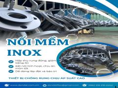 KHỚP NỐI MỀM INOX DANDAT.FLEX CHẤT LƯỢNG ĐẲNG CẤP CHO CÔNG TRÌNH