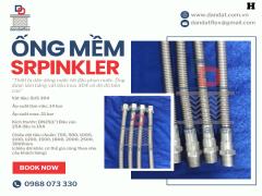 Ống Mềm Inox Chữa Cháy | Ống Mềm Cứu Hỏa | Ống Mềm Sprinkler PCCC | Khớp Nối Mềm Sprinkler